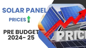 solar panel price spikes in Pakistan ahead of Budget 2024-2025